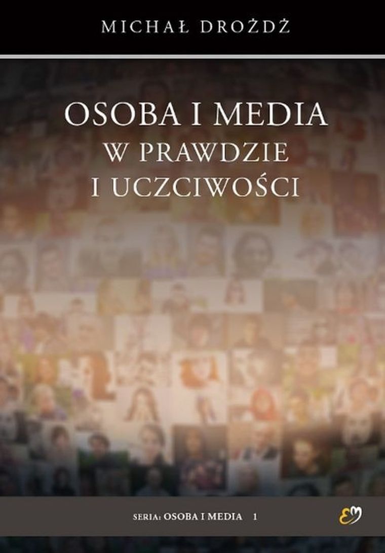 Osoba i media w prawdzie i uczciwości