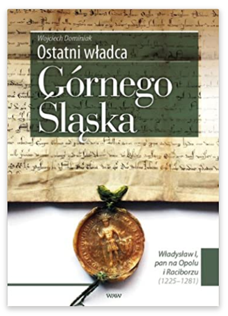 Ostatni władca Górnego Śląska