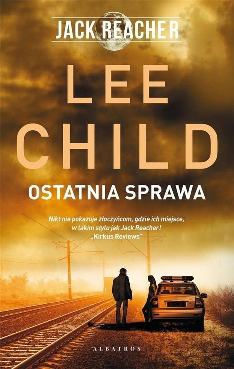 Ostatnia sprawa. Jack Reacher. Tom 16