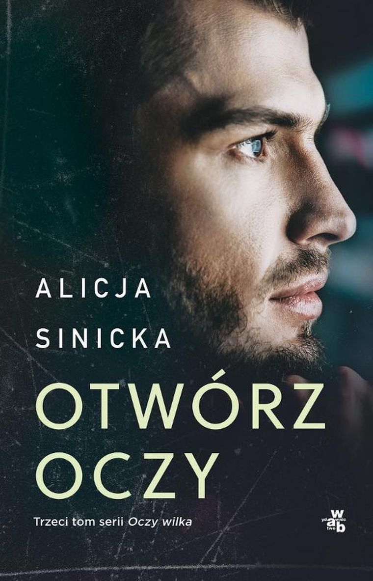 Otwórz oczy. Oczy wilka. Tom 3