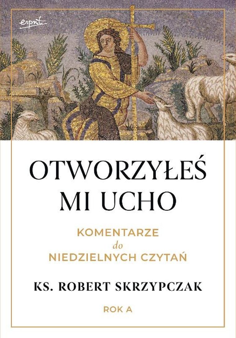 Otworzyłeś mi ucho. Komentarze do niedzielnych czytań. Rok A