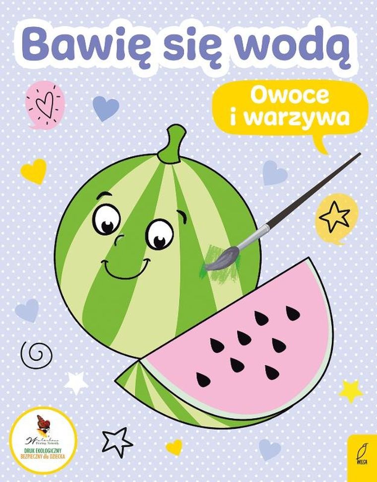 Owoce i warzywa. Bawię się wodą
