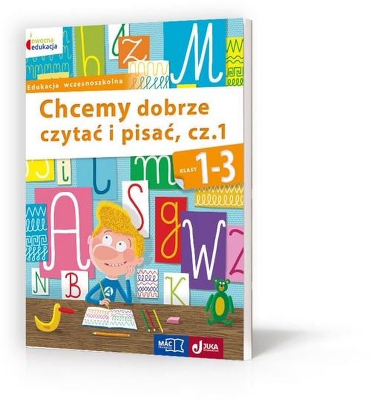 Owocna edukacja 1-3. Chcemy dobrze czytać i pisać. Część 1