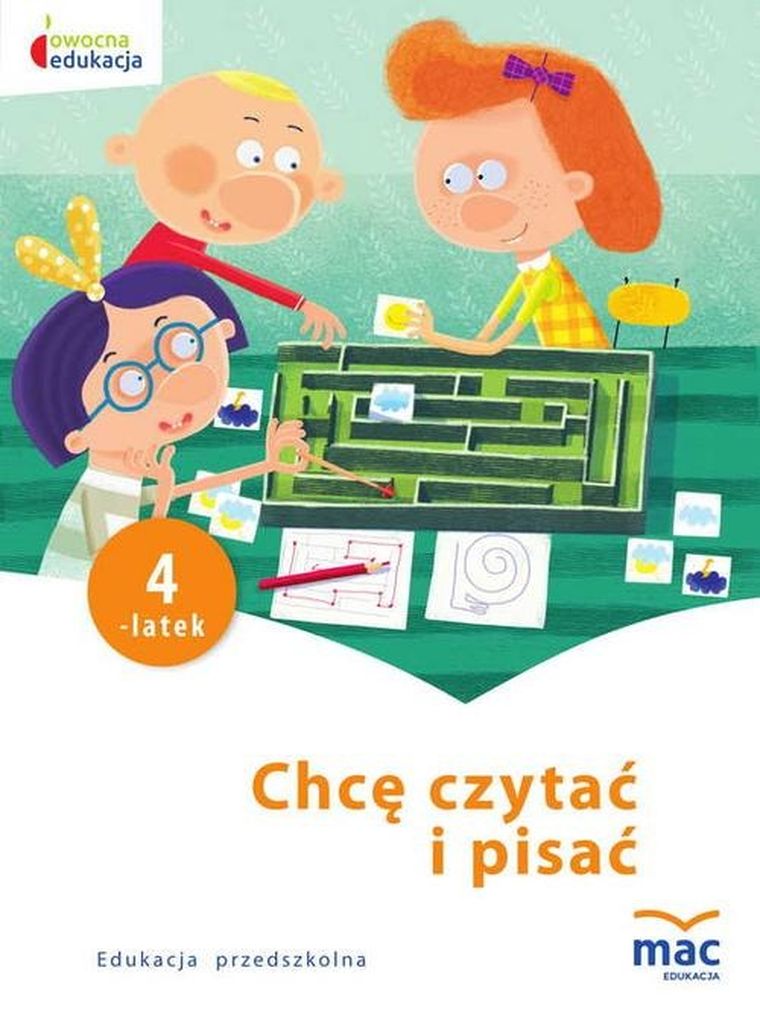 Owocna edukacja. Chcę czytać i pisać. Czterolatek