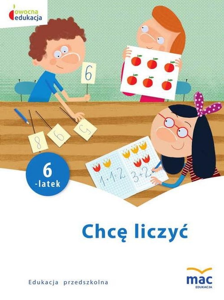Owocna edukacja. Chcę liczyć. Sześciolatek