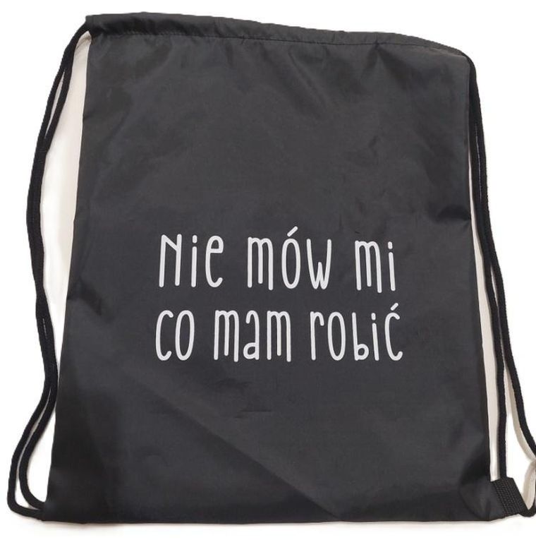 Pajacyk, worek sportowy, Nie mów mi co mam robić