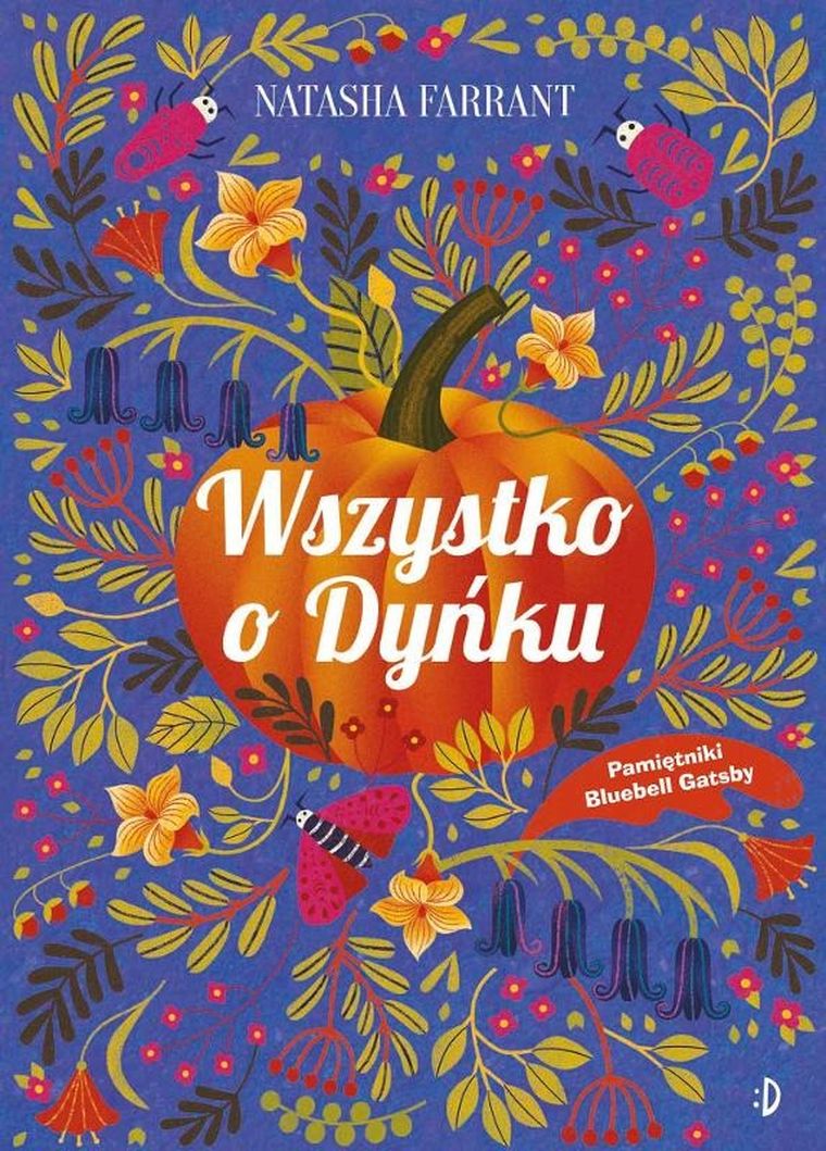 Pamiętnik Bluebell Gadsby. Tom 3. Wszystko o Dyńku