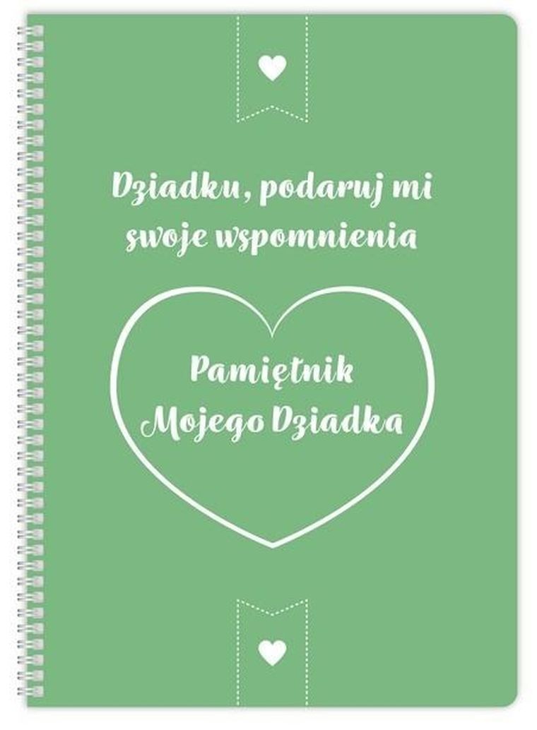 Pamiętnik mojego Dziadka. Dziadku podaruj mi....