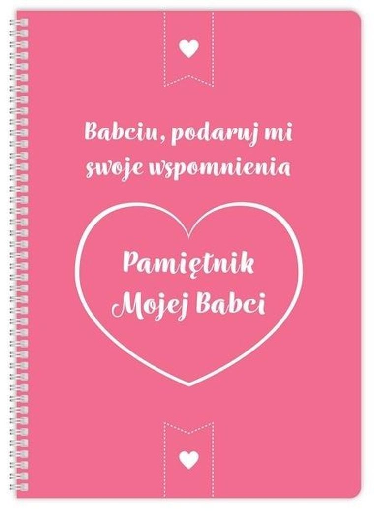 Pamiętnik mojej Babci. Babciu podaruj mi…
