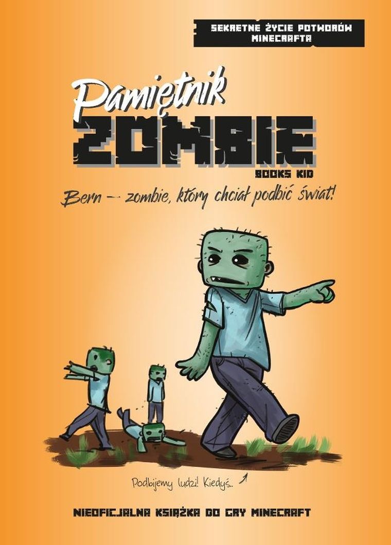 Pamiętnik Smoka Endu. Bern - zombie, który chciał podbić świat