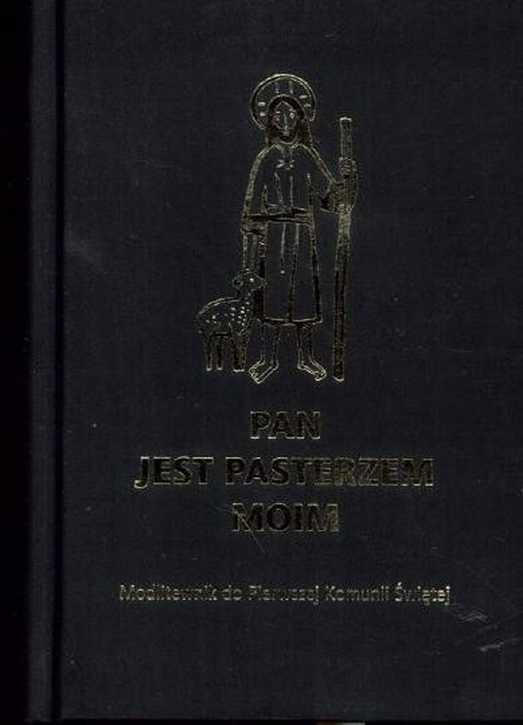 Pan jest pasterzem moim. Modlitewnik do Pierwszej Komunii Świętej. Czarny