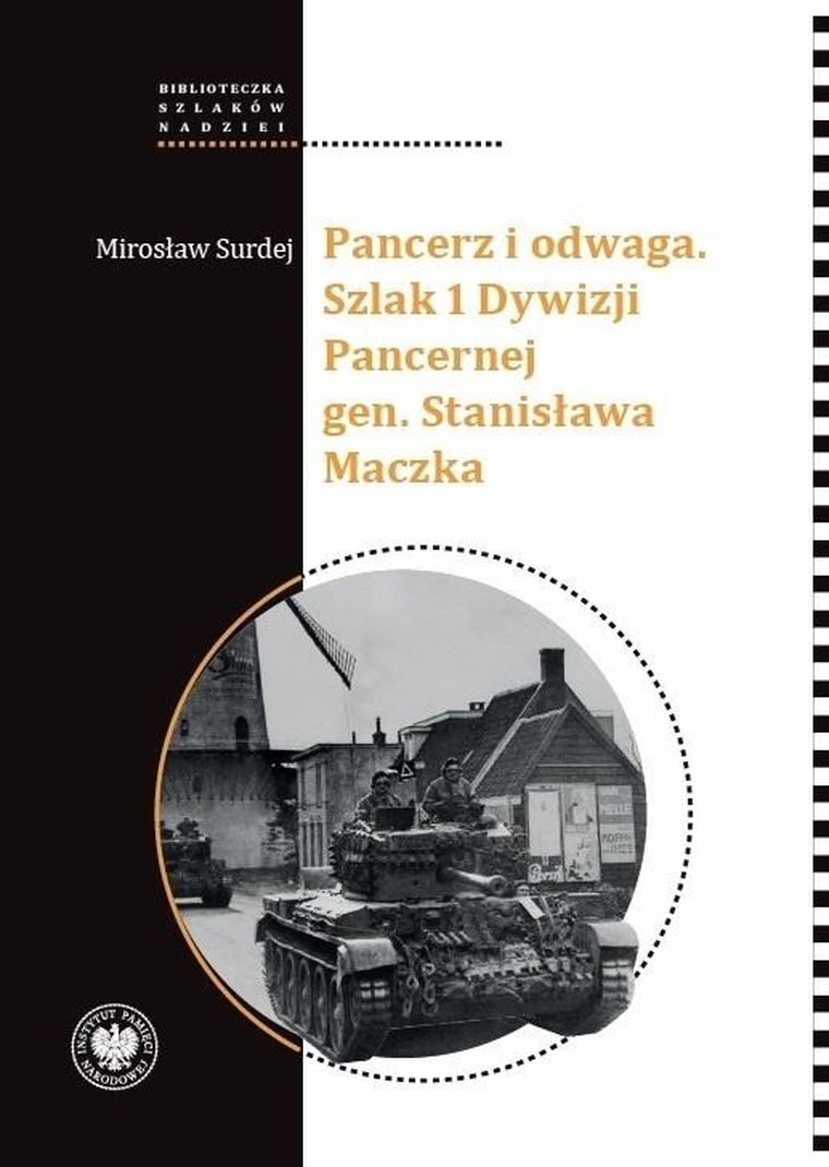 Pancerz i odwaga. Szlak 1 Dywizji Pancernej