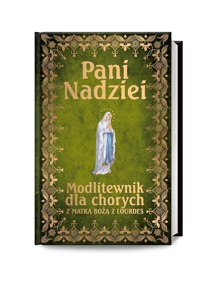Pani Nadziei. Modlitewnik dla chorych