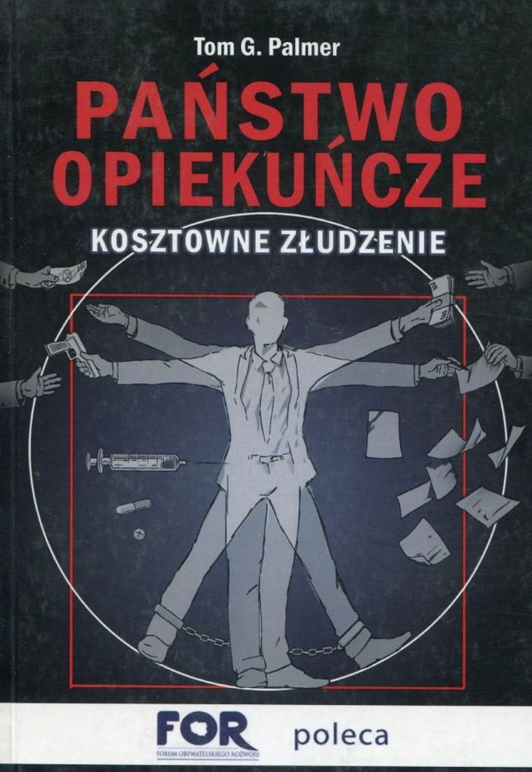 Państwo opiekuńcze. Kosztowne złudzenie