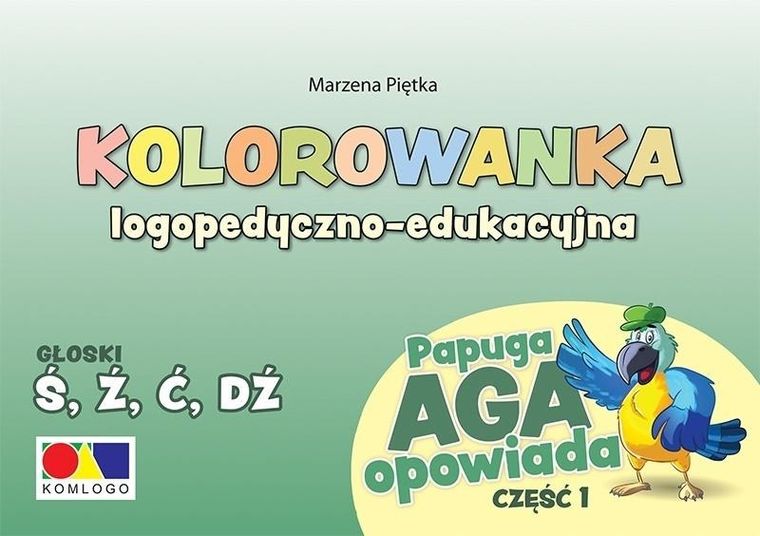 Papuga Aga opowiada. Część 1. Głoski Ś, Ź, Ć, DŹ