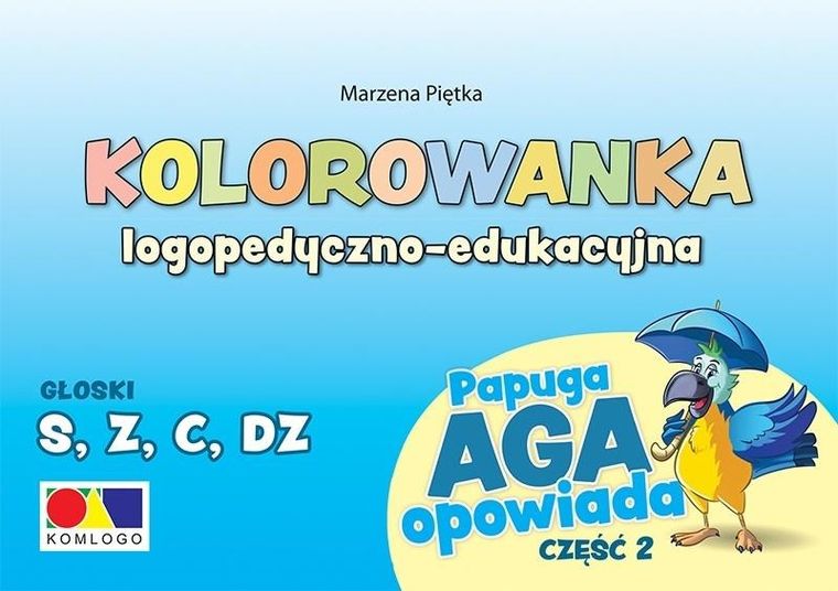 Papuga Aga opowiada. Część 2. Głoski S, Z,C, DZ
