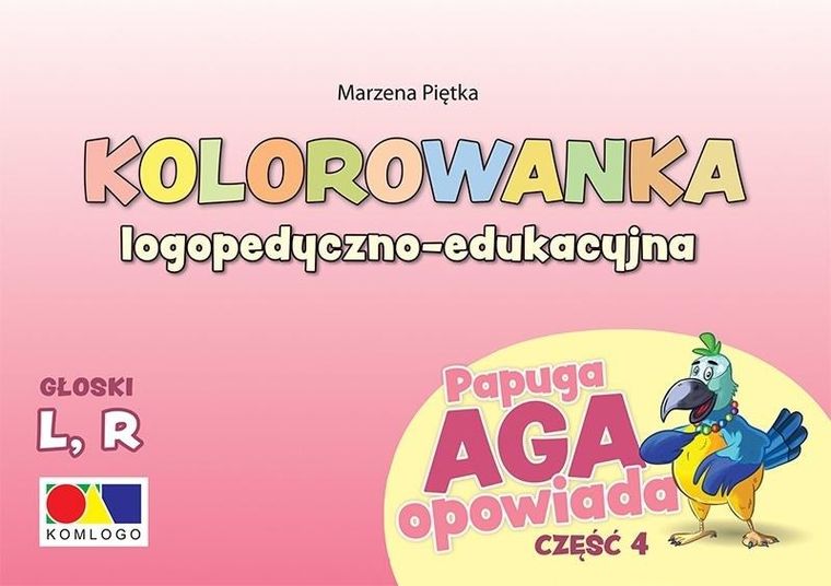 Papuga Aga Opowiada. Część 4. Głoski L, R