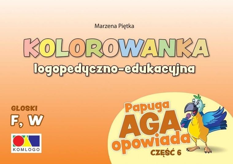 Papuga Aga opowiada. Część 6. Głoski F, W