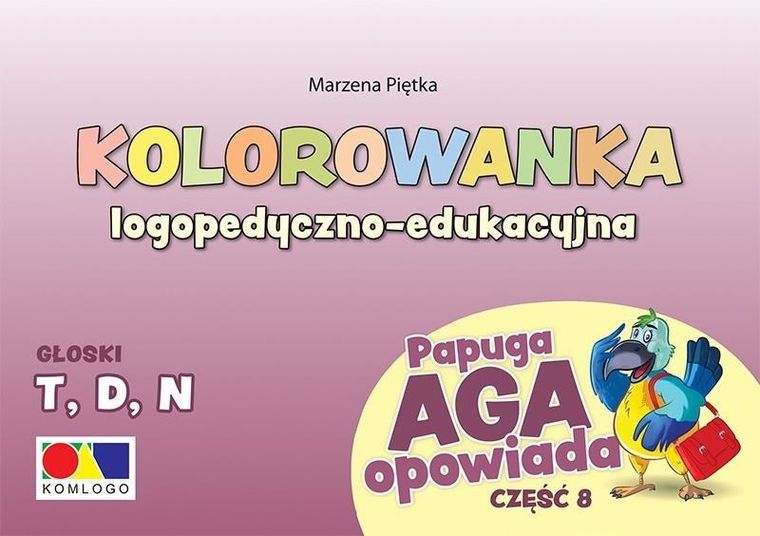 Papuga Aga opowiada. Część 8. Głoski T, D, N
