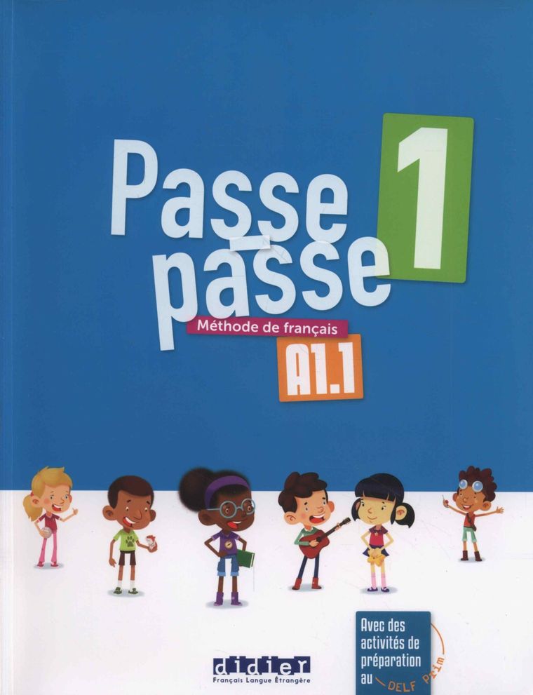 Passe-Passe 1. Methode de francais A1.1