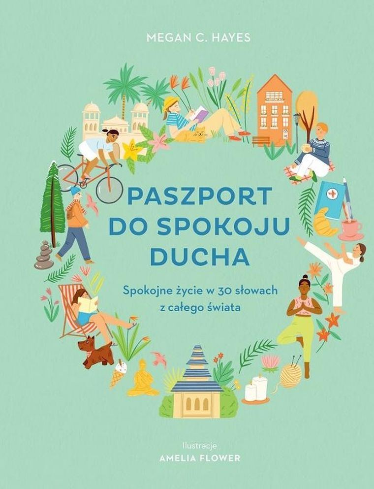 Paszport do spokoju ducha. Spokojne życie w 30 słowach z całego świata