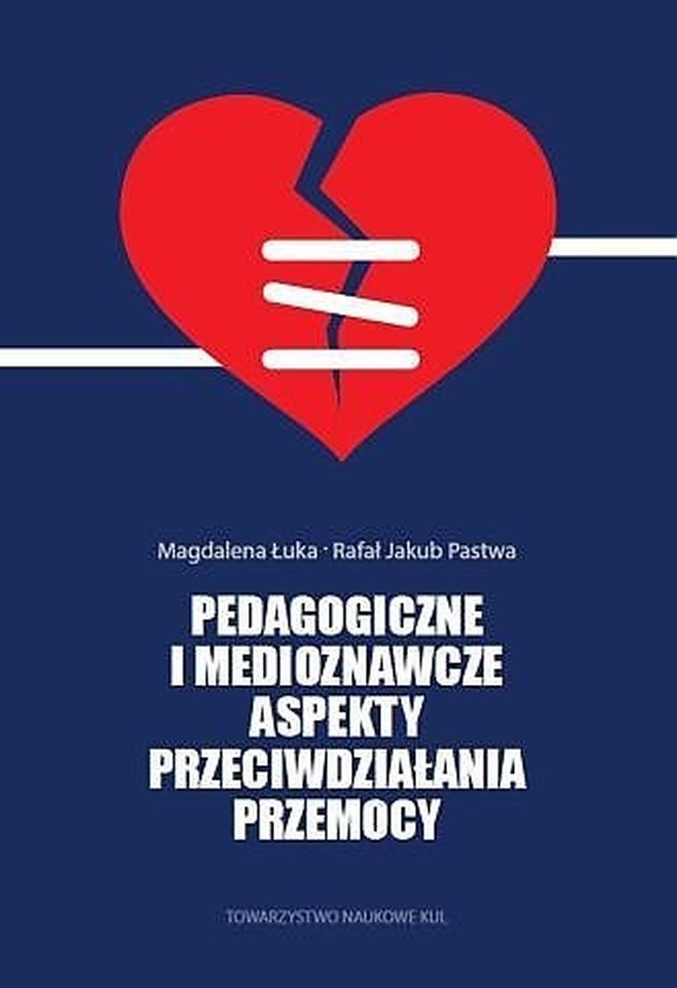 Pedagogiczne i medioznawcze aspekty przeciwdziałania przemocy