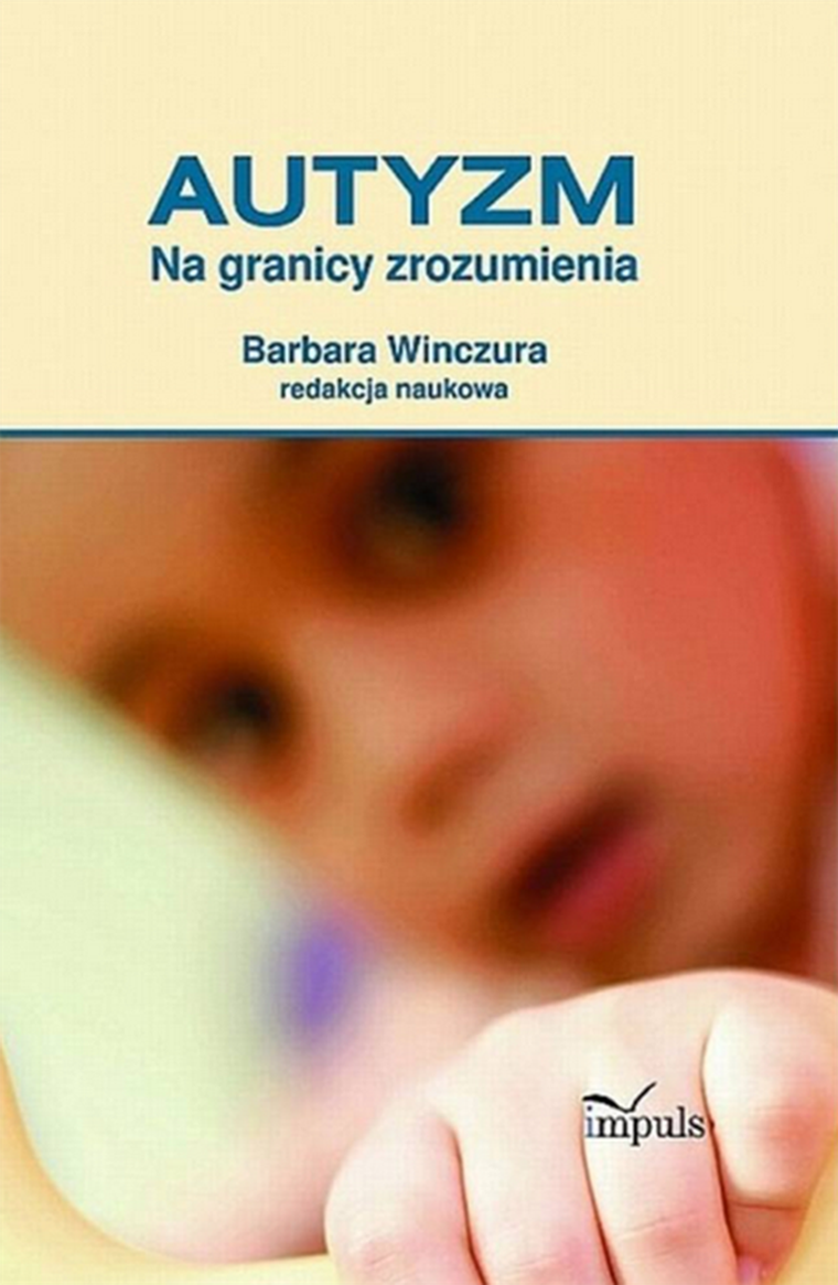 Pedagogika. Autyzm. Na granicy zrozumienia
