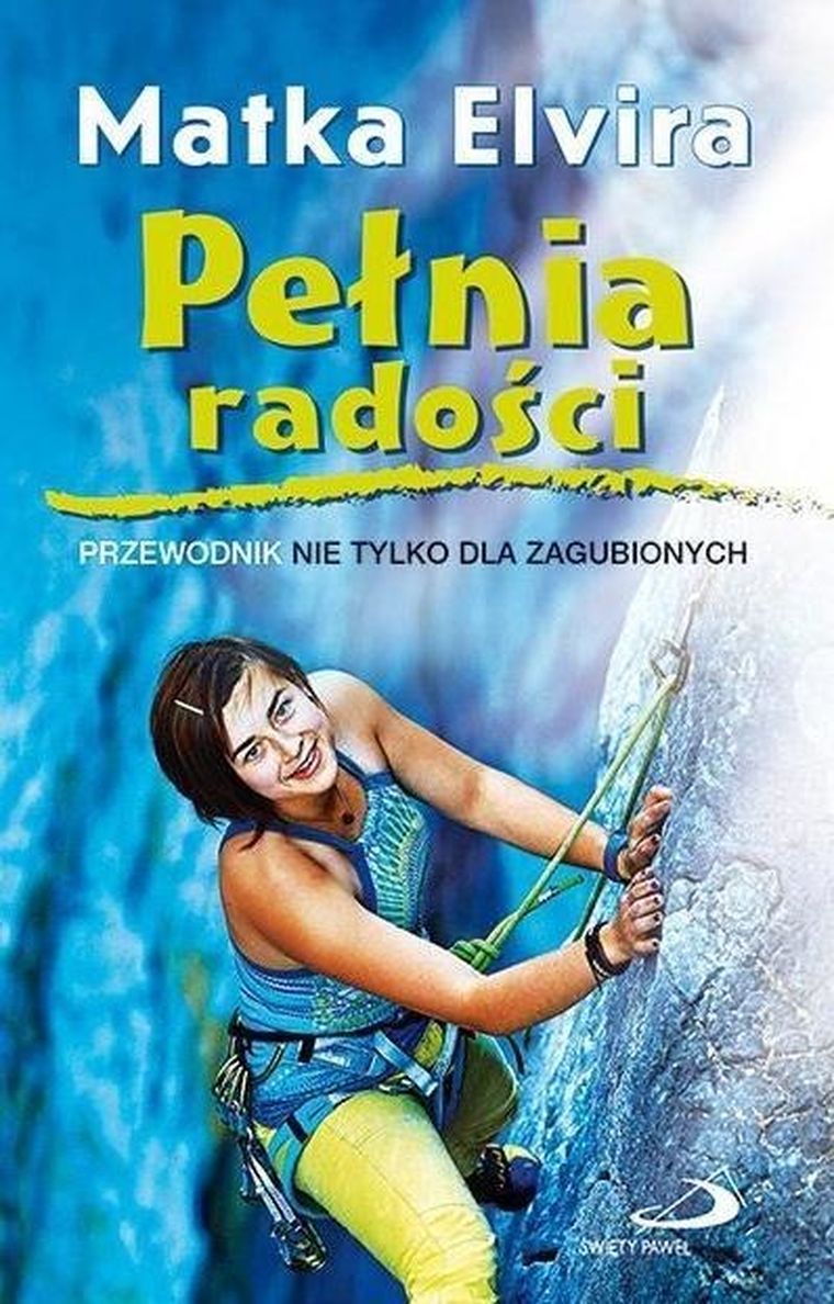 Pełnia radości. Przewodnik nie tylko dla zagubionych