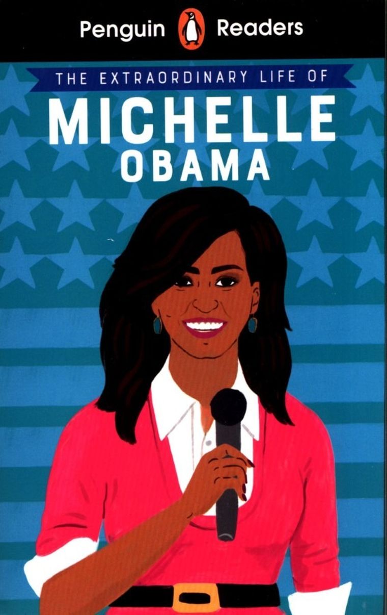 Penguin Readers Level 3 The Extraordinary Life of Michelle Obama
