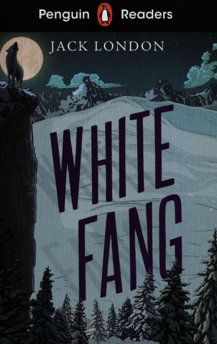 Penguin Readers. Level 6. White Fang