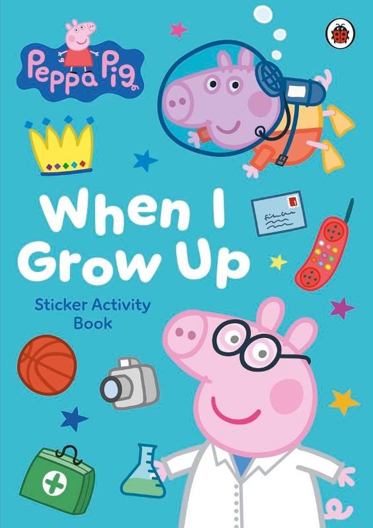 Peppa Pig. When I Grow Up. Sticker Activity Book