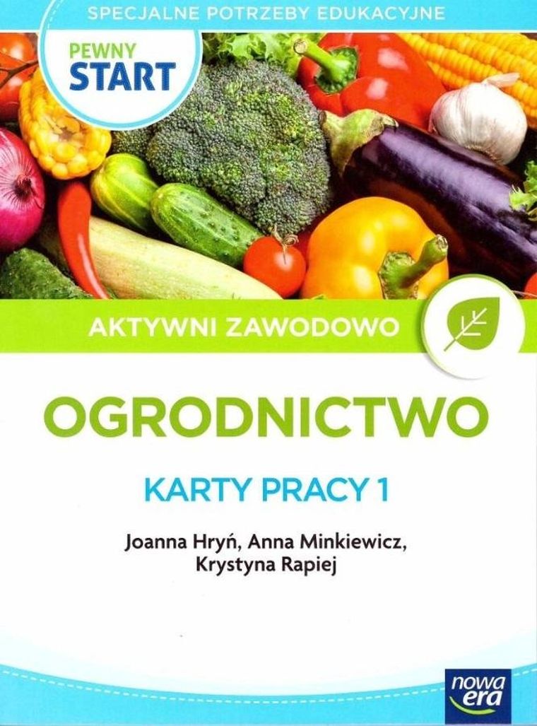 Pewny start. Aktywni zawodowo. Ogrodnictwo. Karty pracy 1