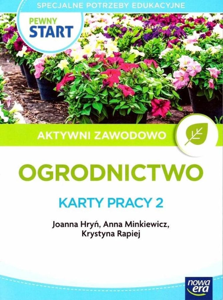 Pewny start. Aktywni zawodowo. Ogrodnictwo. Karty pracy 2