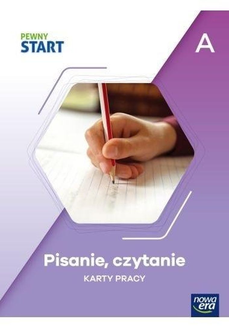 Pewny start. Czytanie, pisanie KP A
