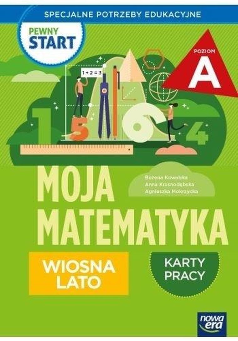 Pewny start. Moja matematyka Wiosna lato. Karty pracy. Poz. A