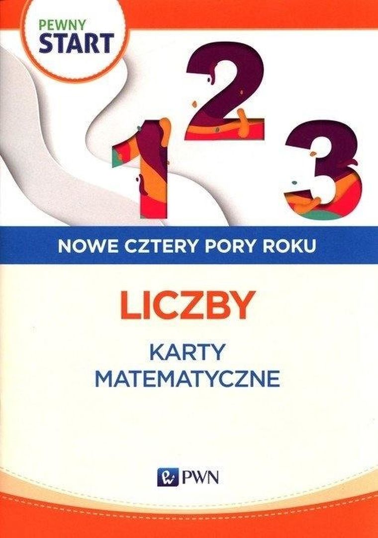 Pewny start. Nowe Cztery pory roku. Liczby. Karty matematyczne