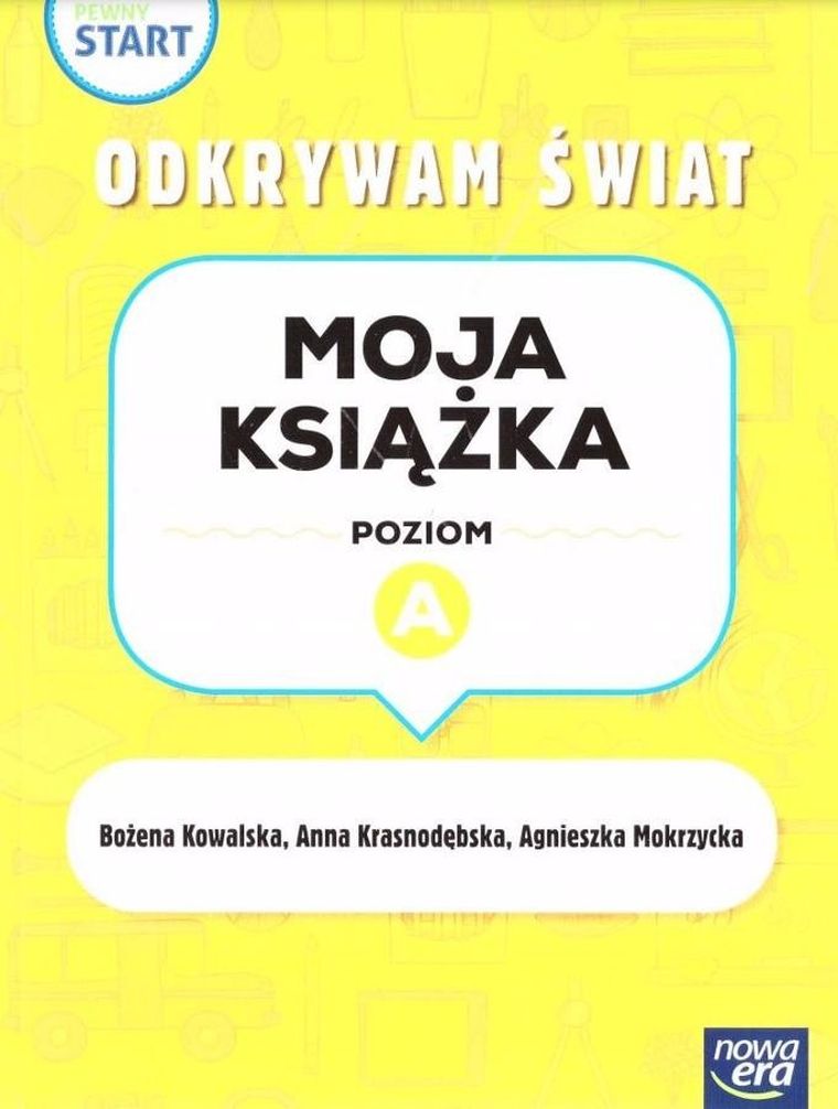 Pewny start. Odkrywam świat. Moja książka. Pozycja A