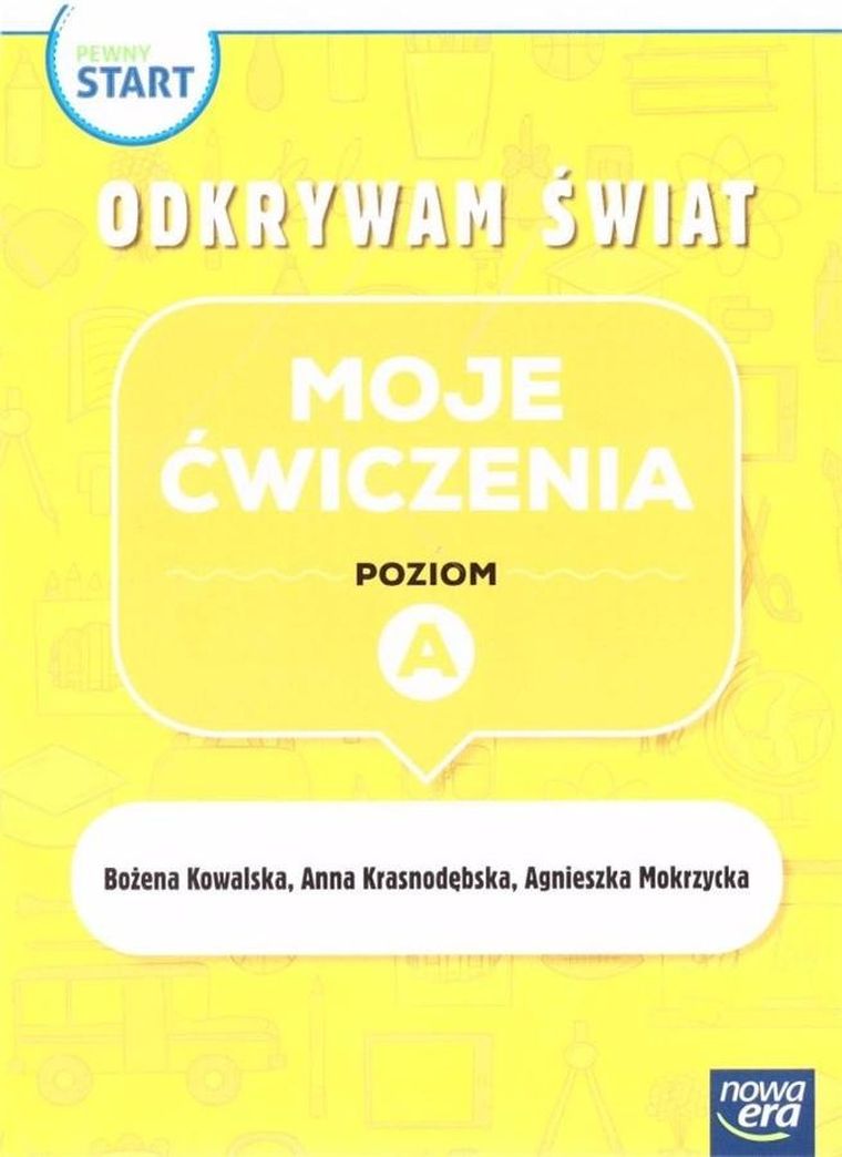 Pewny start. Odkrywam świat. Moje ćwiczenia. Pozycja A
