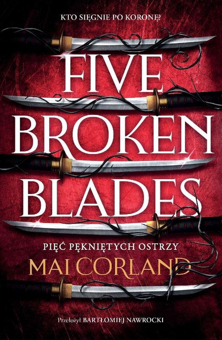 Pięć pękniętych ostrzy. Five Broken Blades. Tom 1