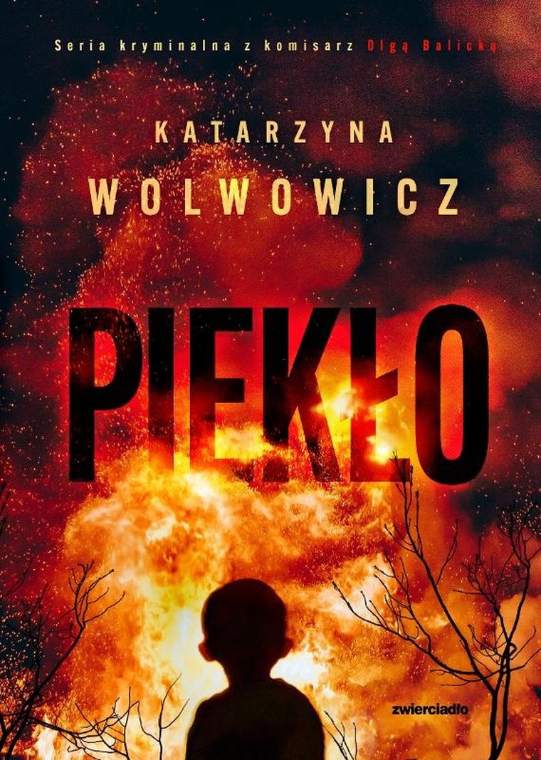 Piekło. Tom 7. Seria kryminalna z komisarz Olgą Balicką