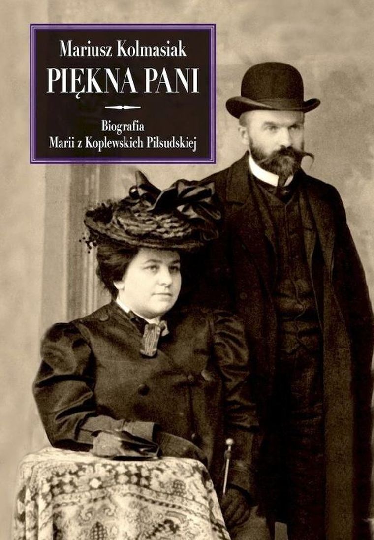 Piękna Pani Biografia Marii z Koplewskich Piłsudskiej