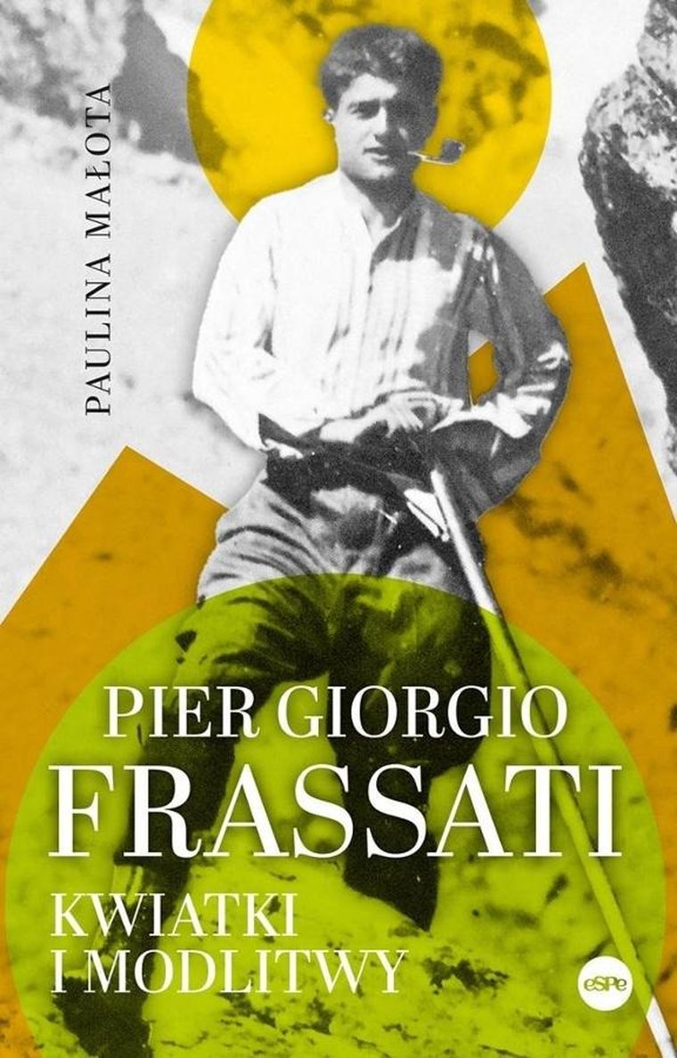 Pier Giorgio Frassati. Kwiatki i modlitwy