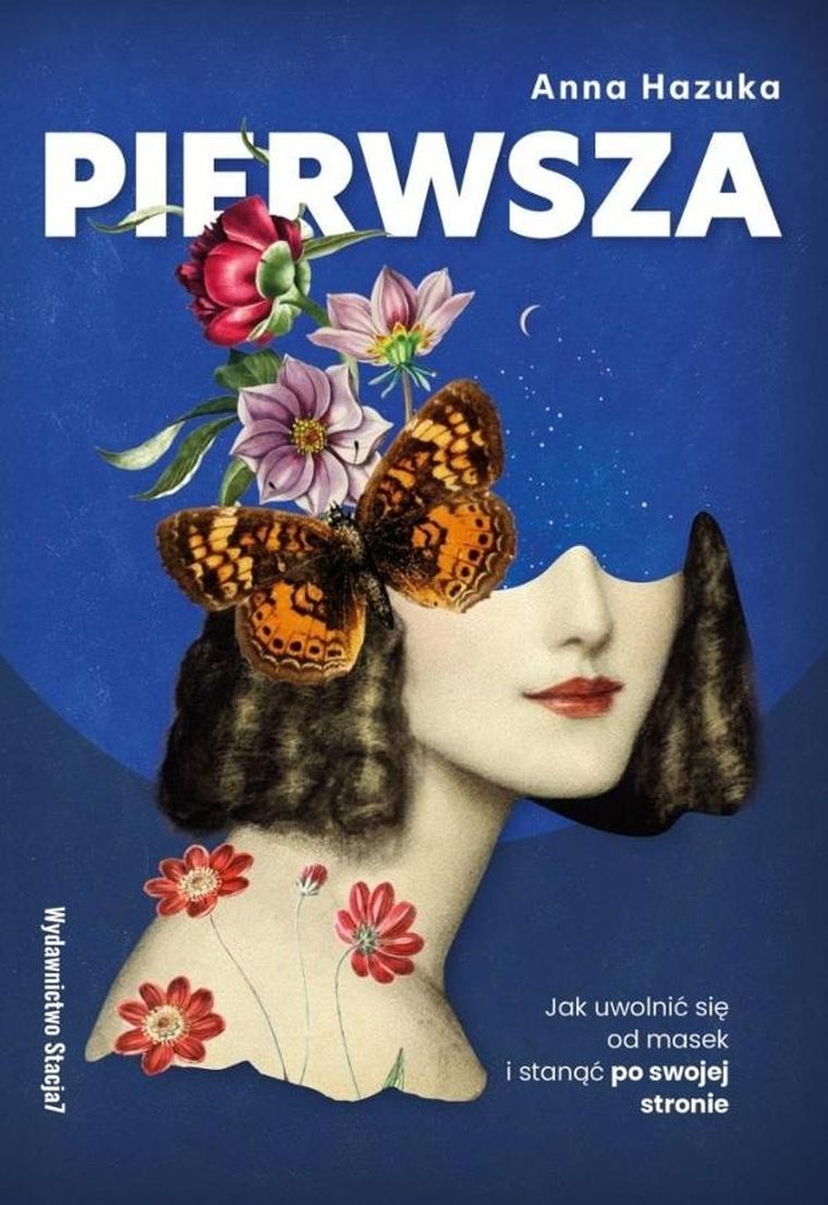 Pierwsza. Jak uwolnić się od masek