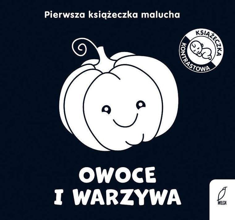 Pierwsza książeczka malucha. Owoce i warzywa. Książeczka kontrastowa