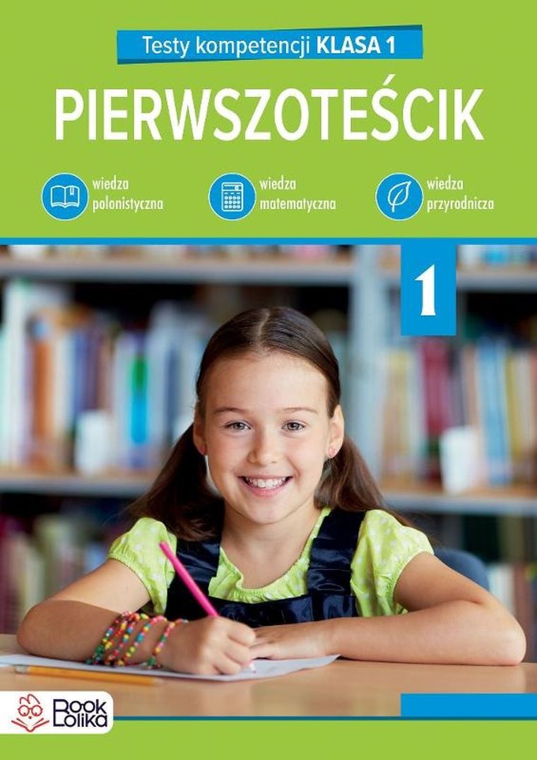 Pierwszoteścik. Testy kompetencji. Klasa 1