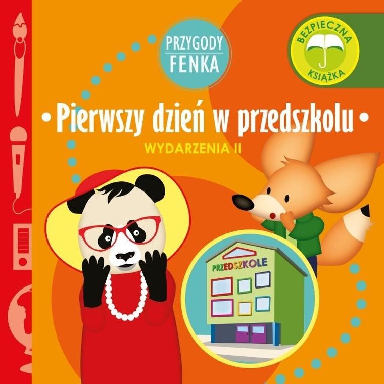 Pierwszy dzień w przedszkolu. Przygody Fenka