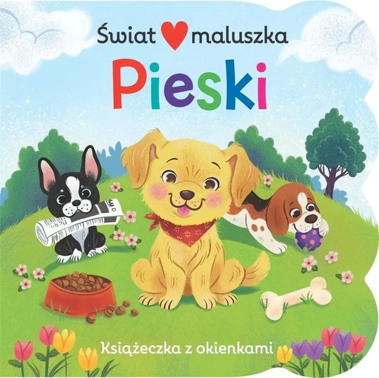 Pieski. Świat maluszka. Książeczka z okienkami