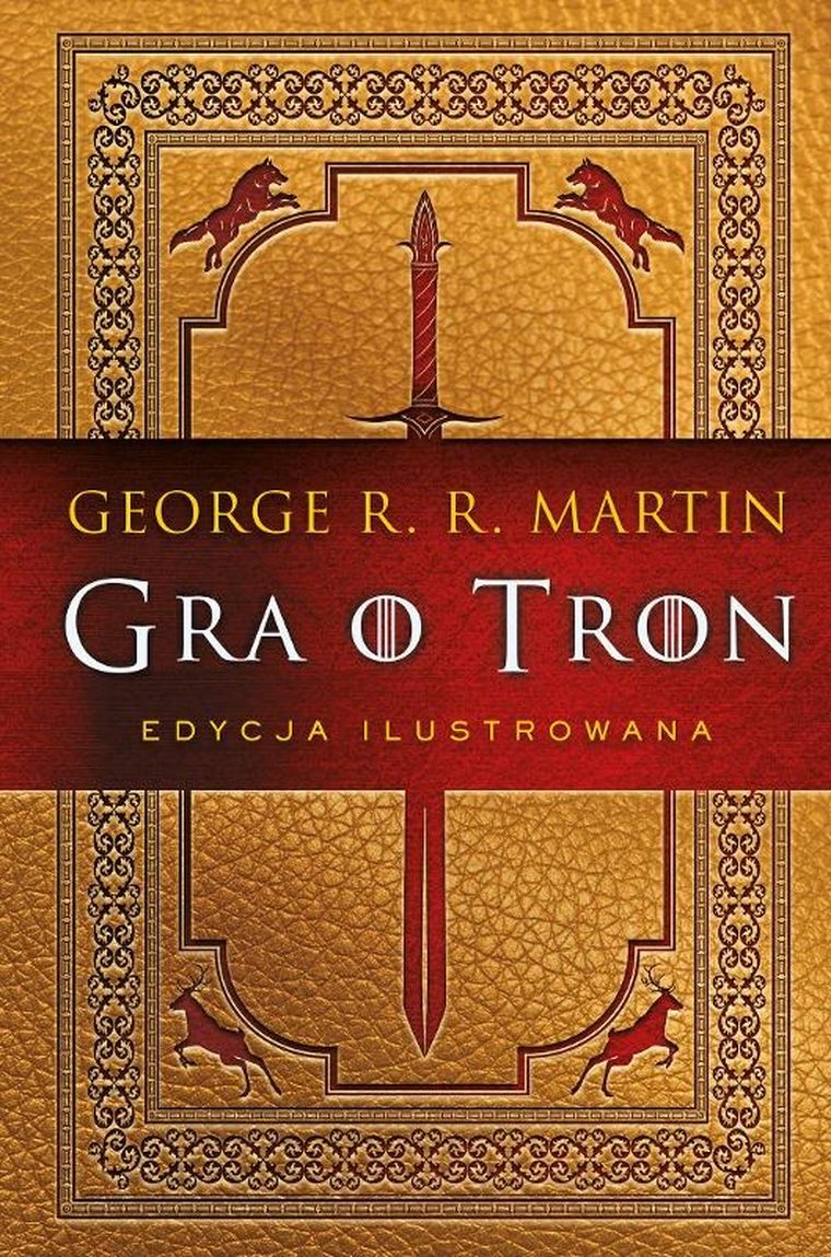 Pieśń Lodu i Ognia. Tom 1. Gra o tron (edycja limitowana, ilustrowana)