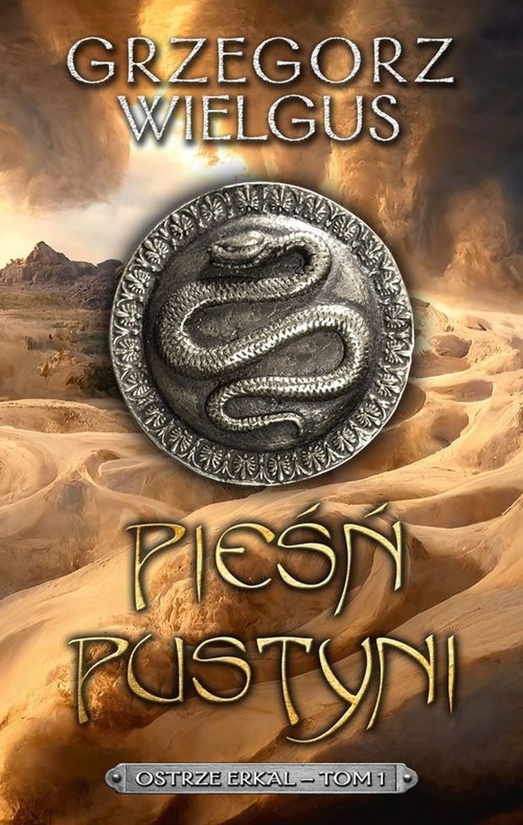 Pieśń pustyni. Ostrze Erkal. Tom 1