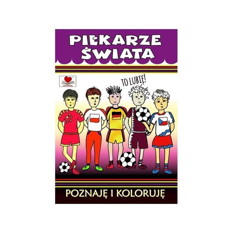 Piłkarze świata. Poznaję i koloruję